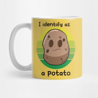 I identify as a potato Mug